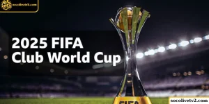 Lịch thi đấu FIFA Club World Cup 2025 mới nhất