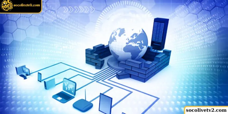 Socolive TV sử dụng ứng dụng hệ thống tường lửa hiện đại